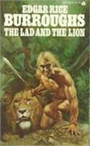 The Lad and the Lion Edgar Rice Burroughs Author