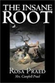 The Insane Root Rosa Praed Author