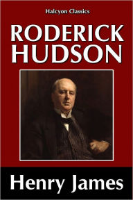 Roderick Hudson by Henry James Henry James Author
