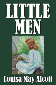 Little Men by Louisa May Alcott [Little Women #2] - Louisa May Alcott