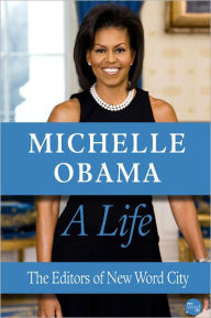 Michelle Obama, A Life - The Editors of New Word City