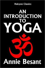 An Introduction to Yoga Annie Besant Author