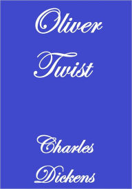 OLIVER TWIST Charles Dickens Author