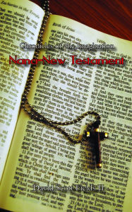Book 04 - Chronicles of the Imagination: Nana-New Testament - David Scott Fields II