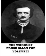 The Works of Edgar Allan Poe (Volume II) Edgar Allan Poe Author