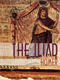 The Iliad of Homer, Homer, Full Version Homer Author