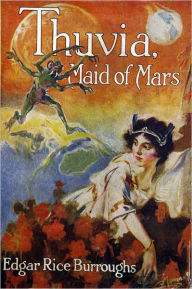 Thuvia, Maid of Mars Edgar Ruce Burroughs Author