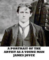 A Portrait Of The Artist As A Young Man - James Joyce