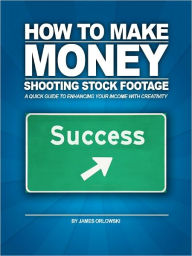 How to Make Money Shooting Stock Footage - James Orlowski