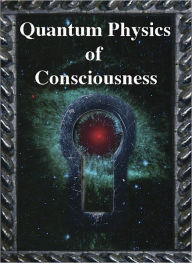 Quantum Physics of Consciouisness Henry Stapp Author