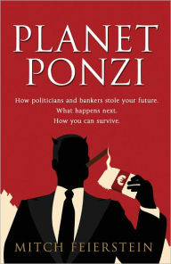 Planet Ponzi Mitch Feierstein Author