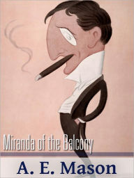 Miranda of the Balcony - A. E. W. Mason