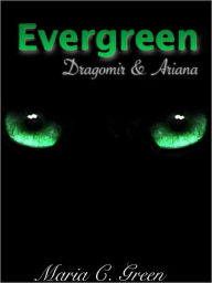 Evergreen: Dragomir and Ariana Maria Green Author
