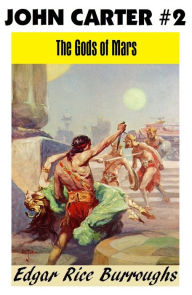 John Carter of Mars 2: THE GODS OF MARS - Edgar rice Burroughs