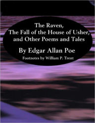 The Raven, The Fall of the House of Usher, and Other Poems and Tales - Edgar Allan Poe
