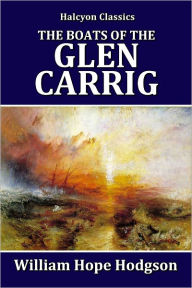 The Boats of the Glen Carrig by William Hope Hodgson - William Hope Hodgson