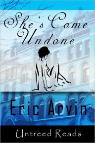 She's Come Undone Eric Arvin Author