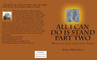 All I Can Do Is Stand Part Two - Aleja Bennett