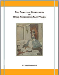 Hans Andersen's Fairy Tales (The Complete Collection) Hans Christian Andersen Author