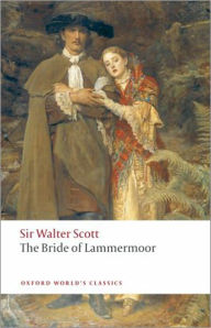 Bride of Lammermoor: A Romance, Fiction and Literature Classic By Sir Walter Scott! AAA+++ Walter Scott Author