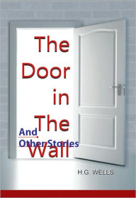 The door in the wall and other Stories H. G. Wells Author