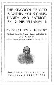 The Kingdom of God Is Within You: Christianity not as Mystical Doctrine, but as a New Life-Conception! A Religion, Banned Books Classic By Leo Tolstoy