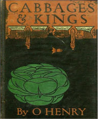 Cabbages and Kings O. Henry Author