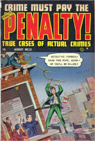 Crime Must Pay The Penalty Number 21 Crime Comic Book Lou Diamond Editor