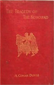 The Tragedy of the Korosko: An Adventure Clasic By Arthur Conan Doyle! AAA+++ Arthur Conan Doyle Author