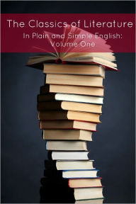 The Classics of Literature In Plain and Simple English - Volume 1 William Shakespeare Author