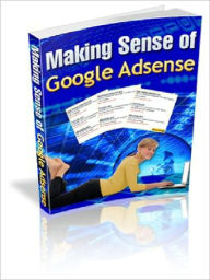 Making Sense Of Adsense Alan Smith Author