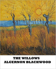 The Willows Algernon Blackwood Author