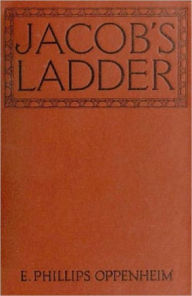 Jacob's Ladder E. Phillips Oppenheim Author