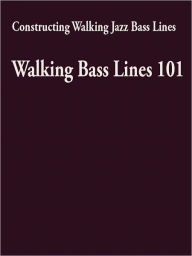 Constructing Walking Jazz Bass Lines - Walking Bass Lines 101 - Steven Mooney