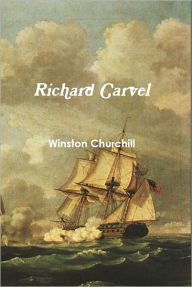 Richard Carvel - Winston Churchill