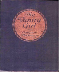 The Vanity Girl Compton Mackenzie Author