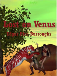Lost on Venus - Edgar Rice Burroughs