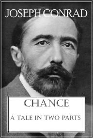 Chance-a Tale in Two Parts Joseph Conrad Author