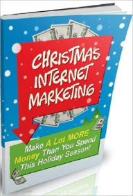 Holiday Section eBook - eBook about Christmas Internet Marketing - Hey... You Might Even Discover A Few Tricks Yourself!