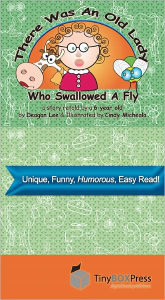 There Was An Old Lady Who Swallowed A Fly! - Deagan Lee