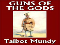 Guns of the Gods Talbot Mundy Author