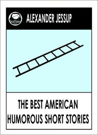 Best American Humorous Short Stories Alexander Jessup Author