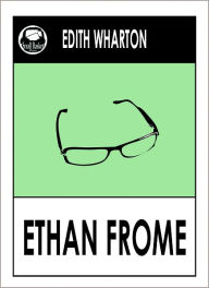 Wharton's Ethan Frome Edith Wharton Author