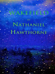 Wakefield Nathaniel Hawthorne Author