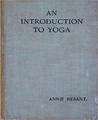 An Introduction to Yoga - ANNIE BESANT