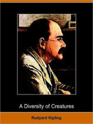 A Diversity of Creatures - Rudyard Kipling.