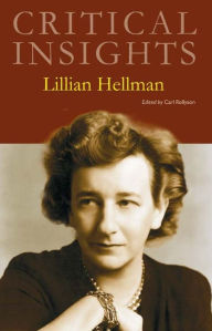 Critical Insights: Lillian Hellman Carl Rollyson Editor