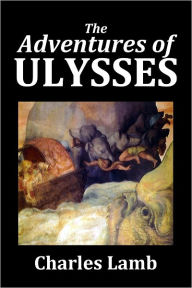 The Adventures of Ulysses Charles Lamb Author