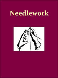 Beeton's Book of Needlework - Isabella Mary Beeton