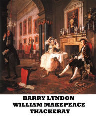 Barry Lyndon William Makepeace THACKERAY Author